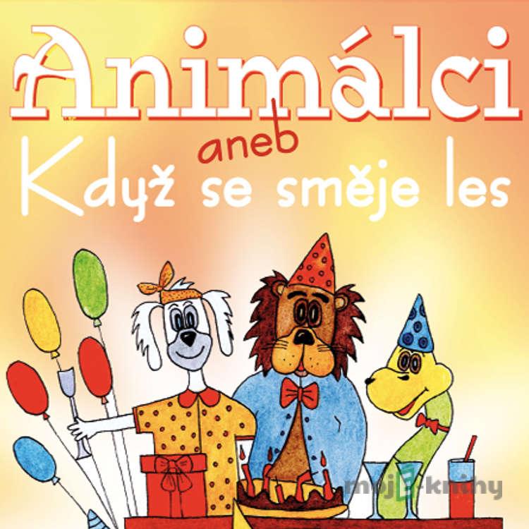 Animálci aneb Jak se směje les - Jarmila Pechová Animálci aneb Jak se směje les - Jarmila Pechová