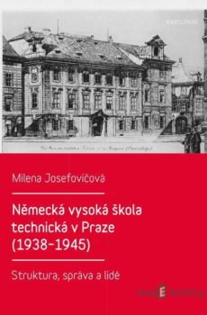 Německá vysoká škola technická v Praze (1938–1945) - Milena Josefovičová