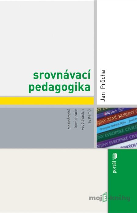 Srovnávací pedagogika - Jan Průcha Srovnávací pedagogika - Jan Průcha