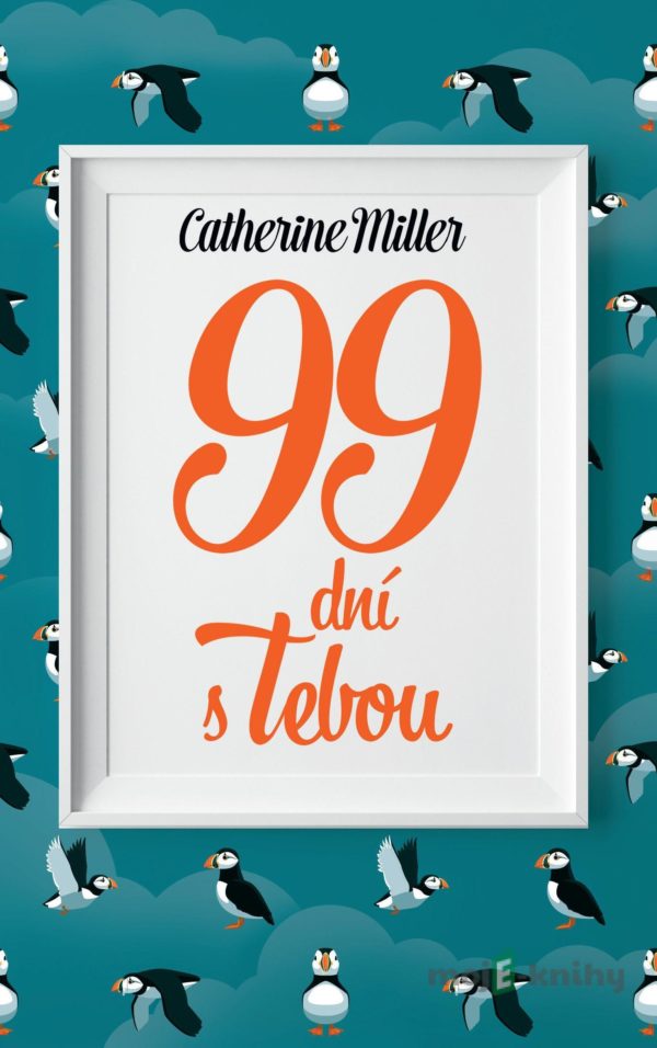 99 dní s Tebou - Catherine Miller