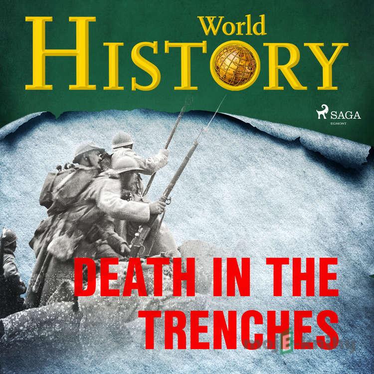 Death in the Trenches (EN) - World History Death in the Trenches (EN) - World History