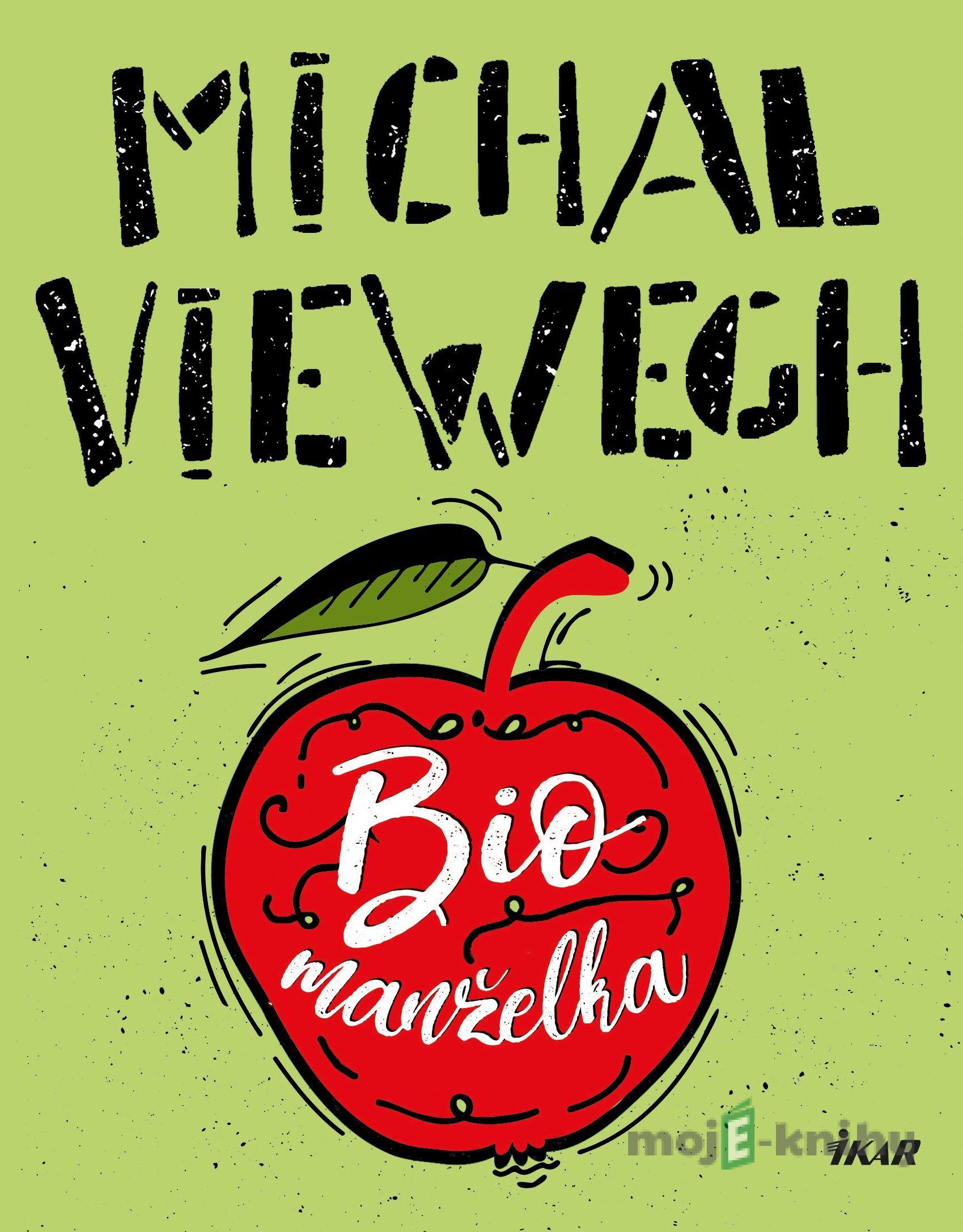 Biomanželka - Michal Viewegh Biomanželka - Michal Viewegh