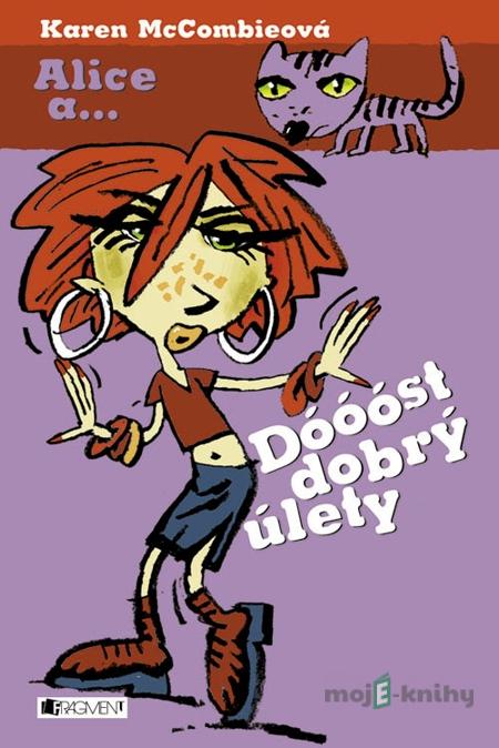 Dóóóst dobrý úlety - Karen McCombie Dóóóst dobrý úlety - Karen McCombie