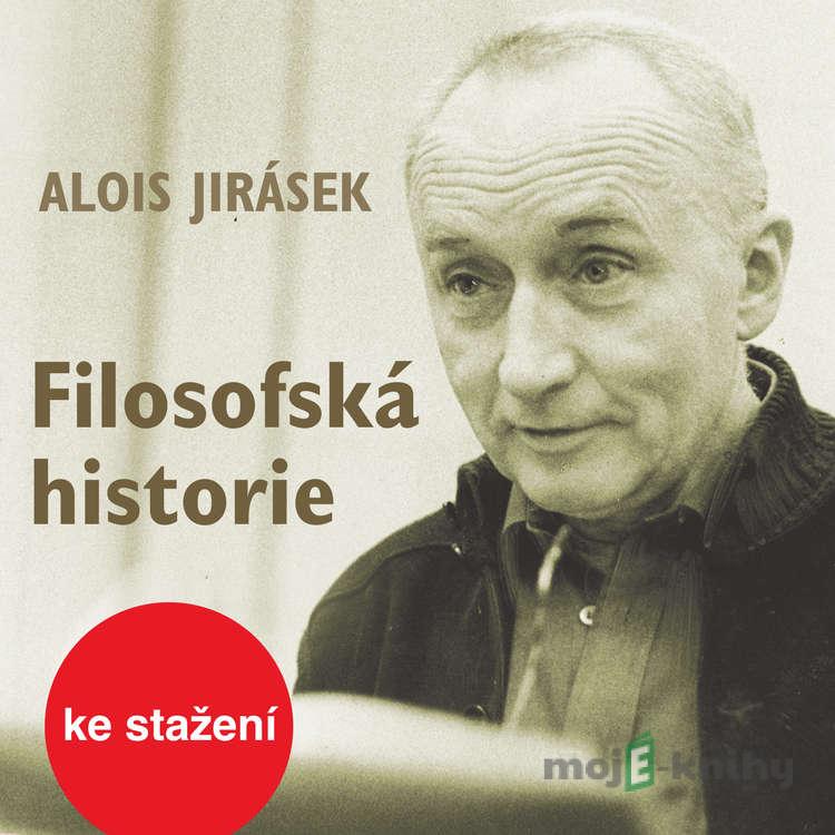 Filosofská historie - Alois Jirásek Filosofská historie - Alois Jirásek