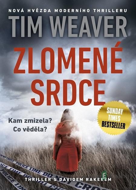 Zlomené srdce - Tim Weaver Zlomené srdce - Tim Weaver