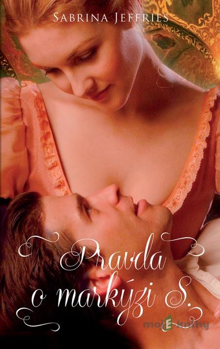 Pravda o markýzi S. - Sabrina Jeffries Pravda o markýzi S. - Sabrina Jeffries