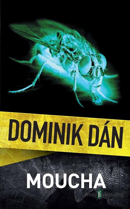 Moucha - Dominik Dán Moucha - Dominik Dán