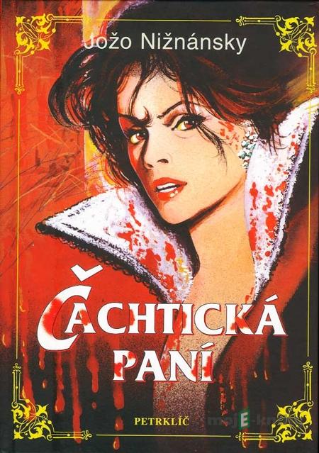Čachtická paní - Jožo Nižnánský Čachtická paní - Jožo Nižnánský