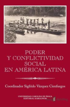 Poder y conflictividad social en América Latina - Vázquez Cienfuegos, Sigfrido