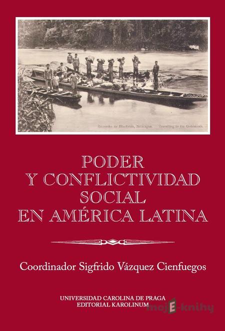 Poder y conflictividad social en América Latina - Vázquez Cienfuegos, Sigfrido Poder y conflictividad social en América Latina - Vázquez Cienfuegos, Sigfrido