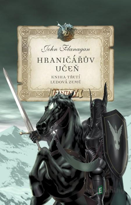 Hraničářův učeň (Kniha třetí) - John Flanagan Hraničářův učeň (Kniha třetí) - John Flanagan