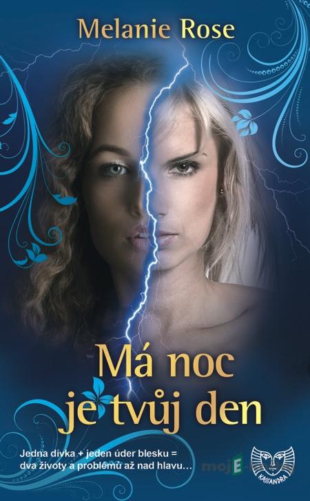 Má noc je tvůj den - Melanie Rose Má noc je tvůj den - Melanie Rose