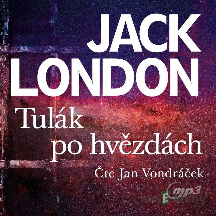 Tulák po hvězdách - Jack London Tulák po hvězdách - Jack London