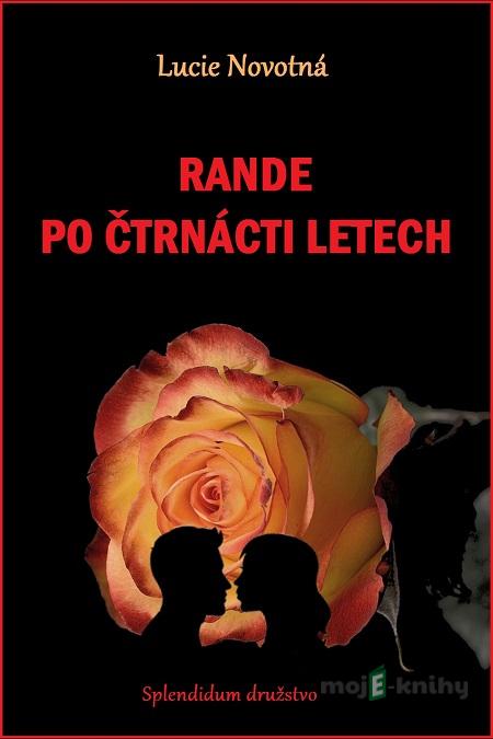Rande po čtrnácti letech - Lucie Novotná Rande po čtrnácti letech - Lucie Novotná