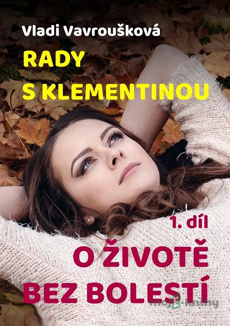 Rady s Klementinou 1 - Vladi Vavroušková Rady s Klementinou 1 - Vladi Vavroušková