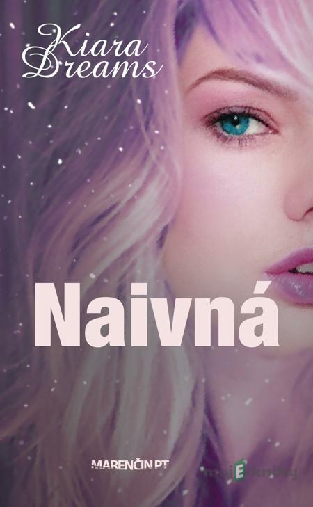 Naivná - Kiara Dreams Naivná - Kiara Dreams