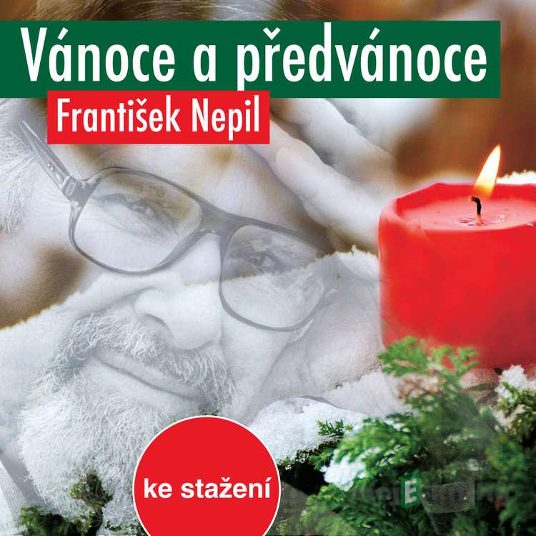 Vánoce a předvánoce - František Nepil Vánoce a předvánoce - František Nepil