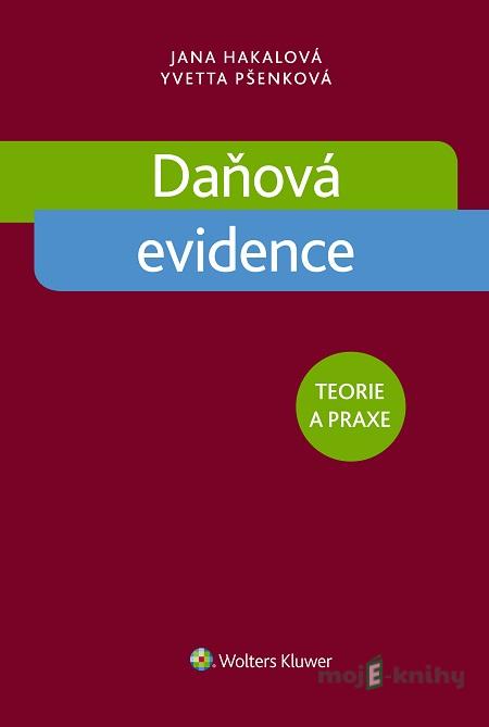 Daňová evidence - Jana Hakalová, Yvetta Pšenková Daňová evidence - Jana Hakalová, Yvetta Pšenková