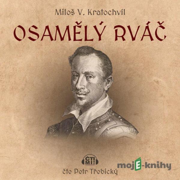 Osamělý rváč - Miloš V. Kratochvíl