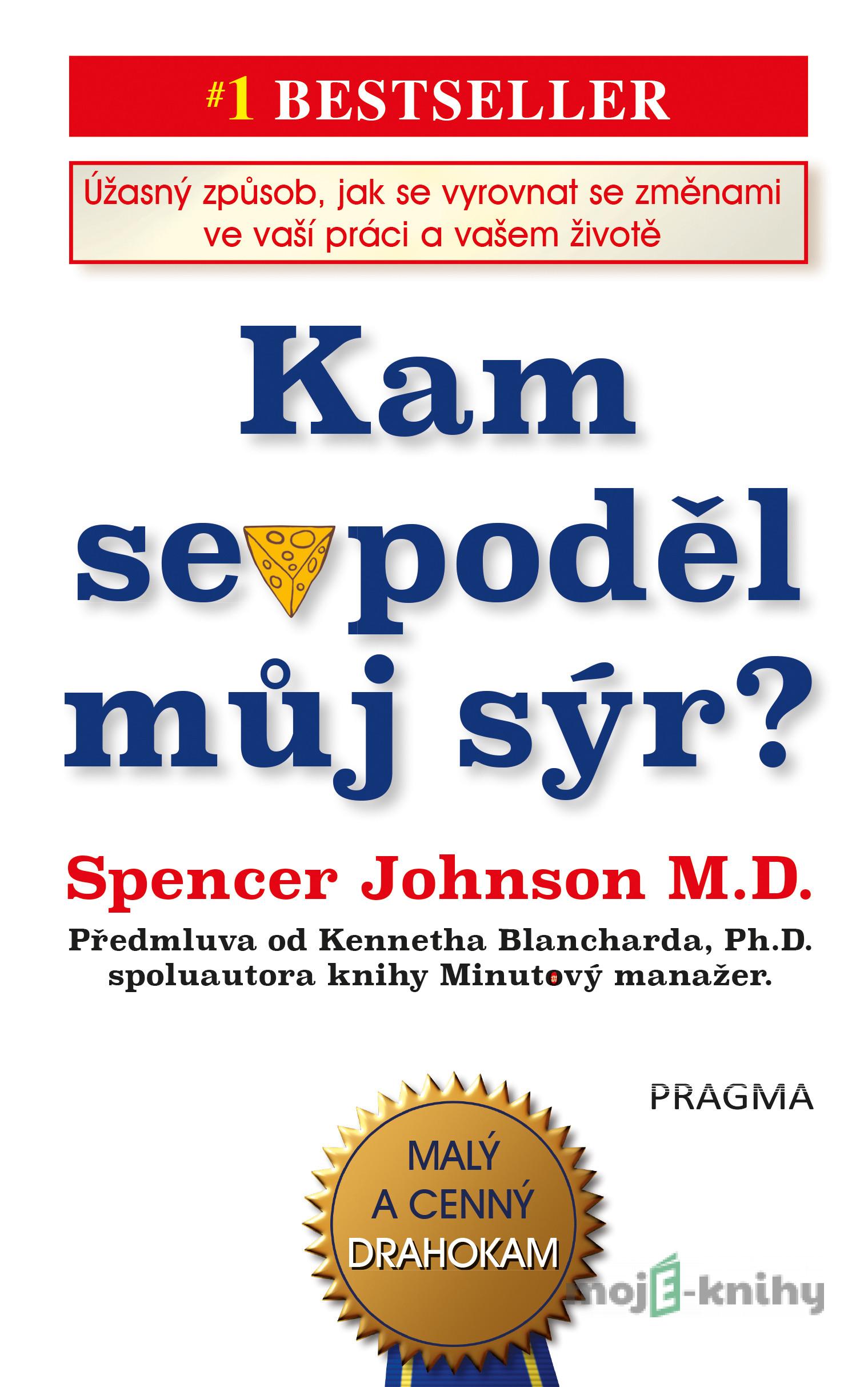 Kam se poděl můj sýr? - Johnson Spencer Kam se poděl můj sýr? - Johnson Spencer
