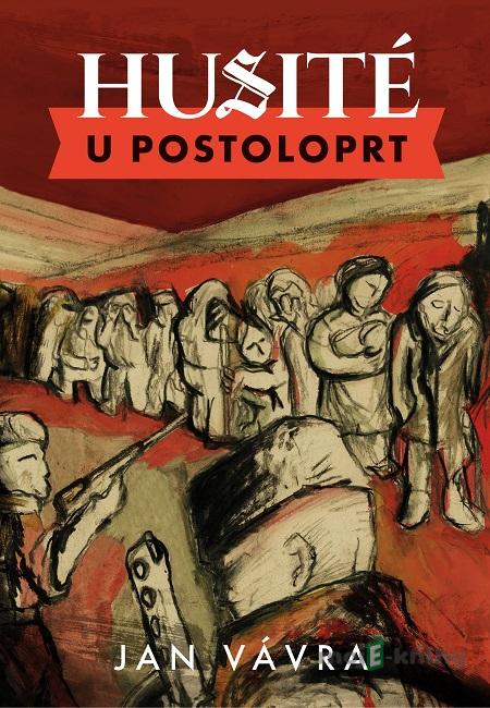 Husité u Postoloprt - Jan Vávra Husité u Postoloprt - Jan Vávra