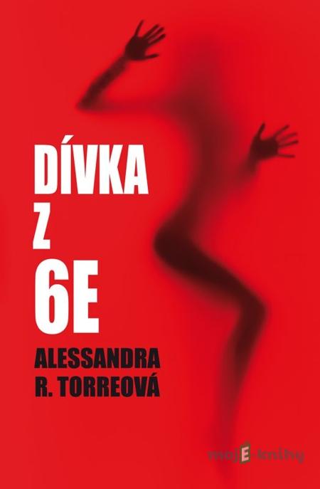 Dívka z 6E - Alessandra R. Torre Dívka z 6E - Alessandra R. Torre