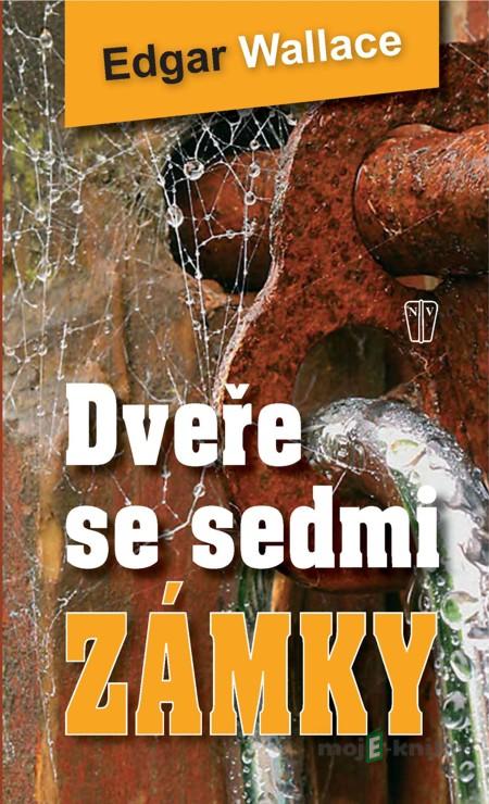 Dveře se sedmi zámky - Edgar Wallace Dveře se sedmi zámky - Edgar Wallace