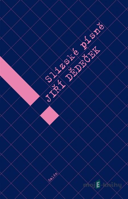 Slizské písně - Jiří Dědeček Slizské písně - Jiří Dědeček