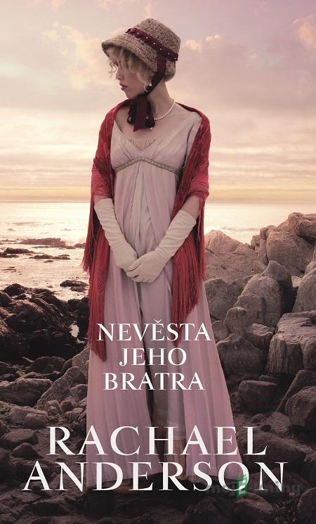 Nevěsta jeho bratra - Rachael Anderson Nevěsta jeho bratra - Rachael Anderson