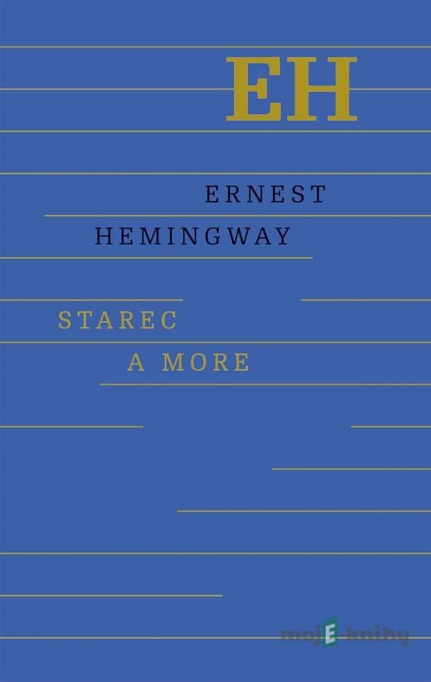Starec a more - Ernest Hemingway Starec a more - Ernest Hemingway
