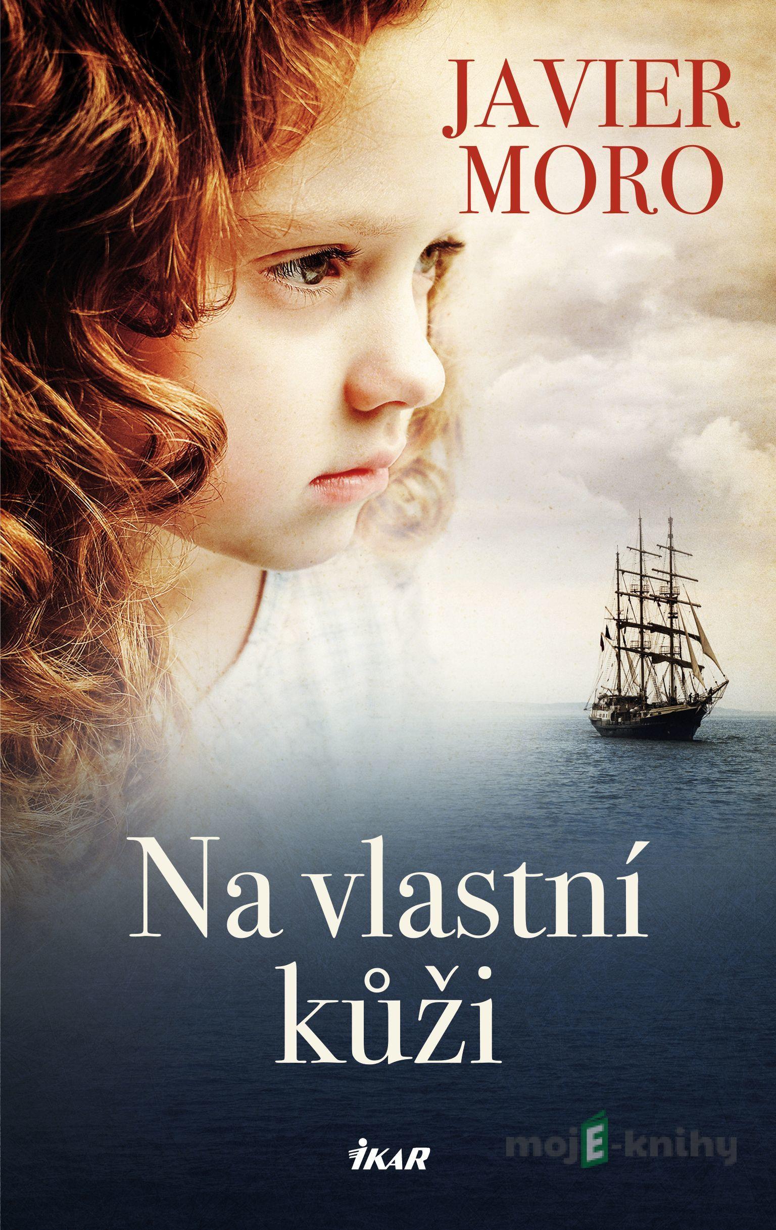 Na vlastní kůži - Javier Moro Na vlastní kůži - Javier Moro