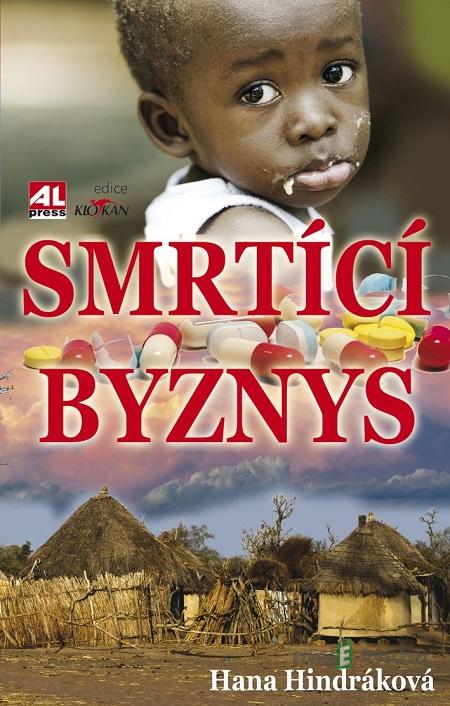Smrtící byznys - Hana Hindráková Smrtící byznys - Hana Hindráková