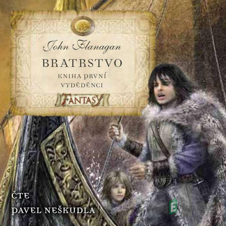 Bratrstvo Kniha první - Vyděděnci - John Flanagan Bratrstvo Kniha první - Vyděděnci - John Flanagan