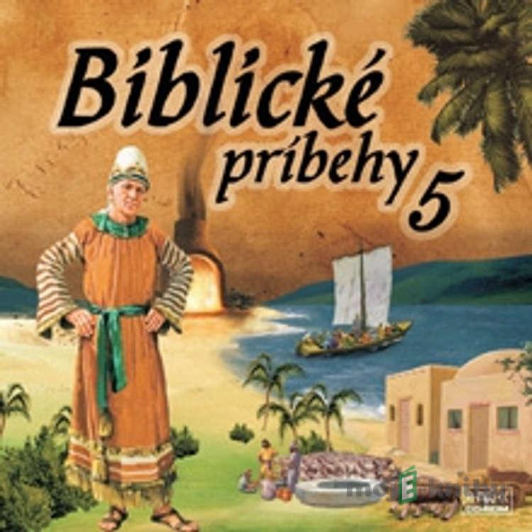 Biblické príbehy 5 - Autor Neznámy Biblické príbehy 5 - Autor Neznámy