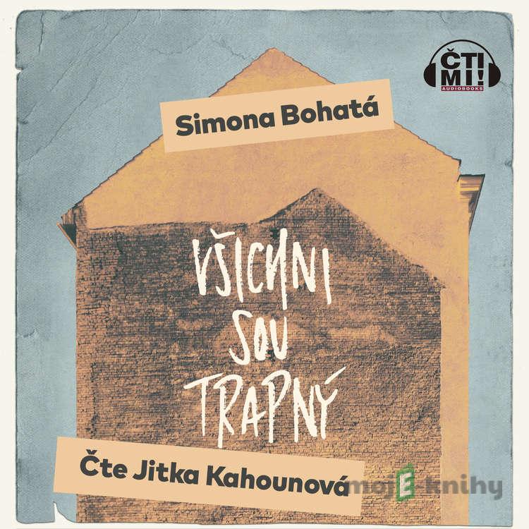 Všichni sou trapný - Simona Bohatá Všichni sou trapný - Simona Bohatá