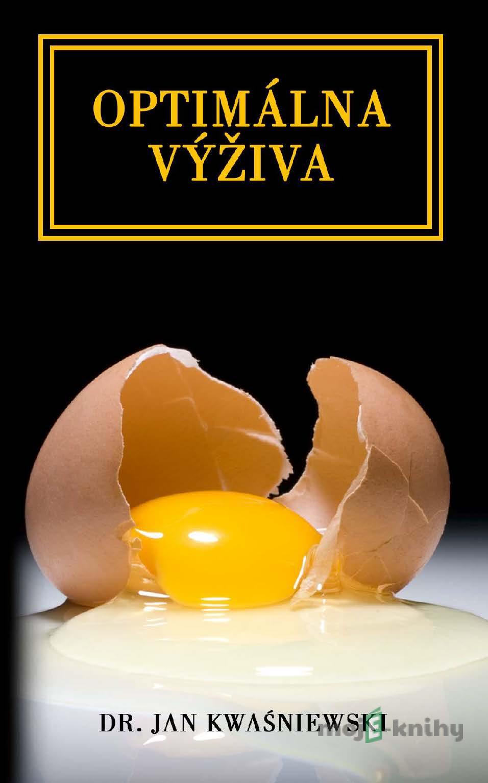 Optimálna výživa - Dr. Jan Kwaśniewski Optimálna výživa - Dr. Jan Kwaśniewski
