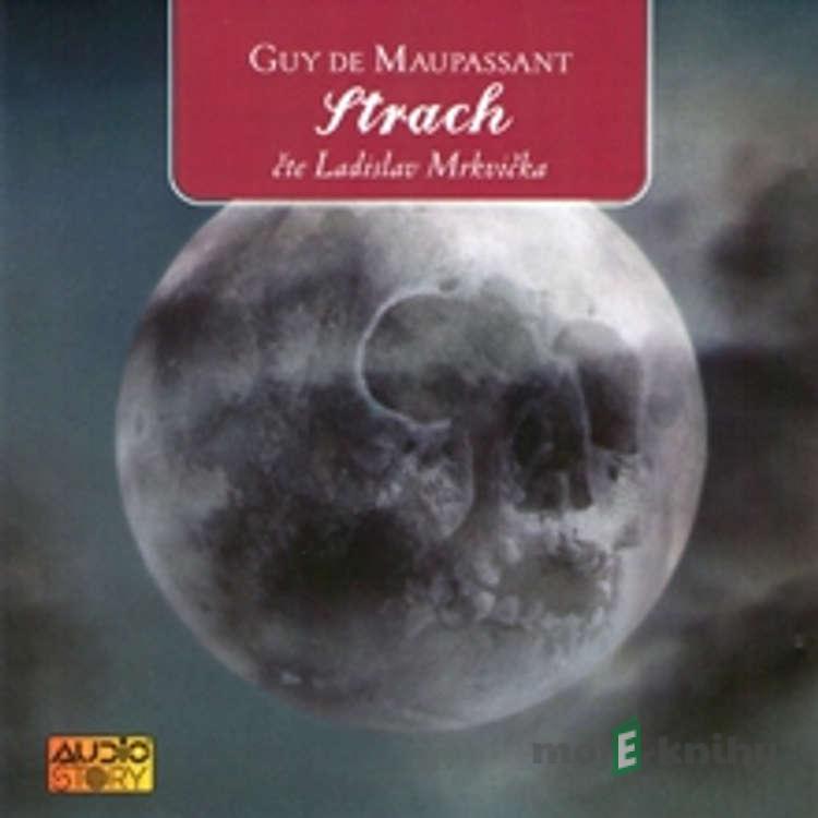 Strach - Guy de Maupassant Strach - Guy de Maupassant