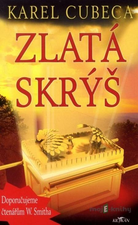 Zlatá skrýš - Karel Cubeca Zlatá skrýš - Karel Cubeca