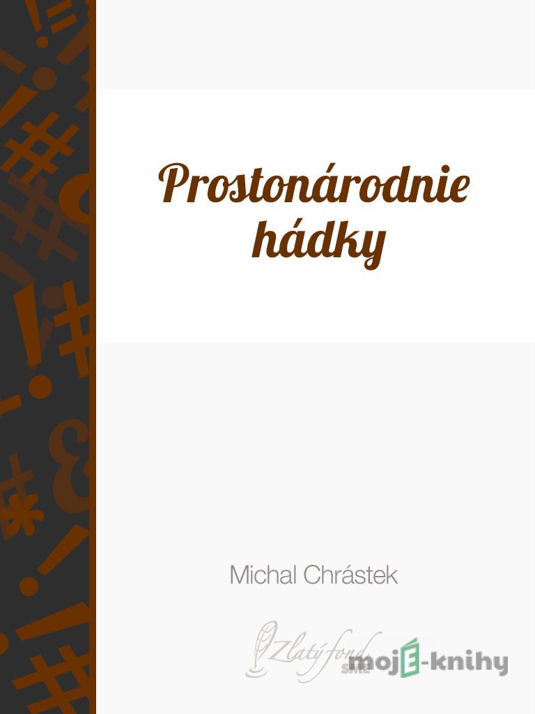 Prostonárodnie hádky - Michal Chrástek Prostonárodnie hádky - Michal Chrástek