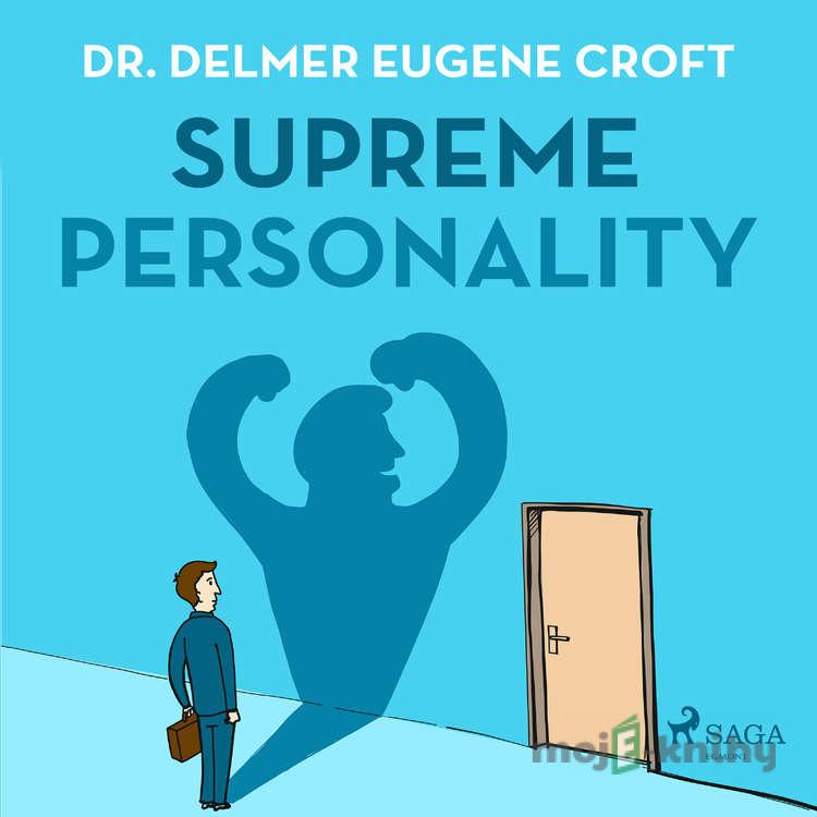Supreme Personality (EN) - Dr. Delmer Eugene Croft Supreme Personality (EN) - Dr. Delmer Eugene Croft