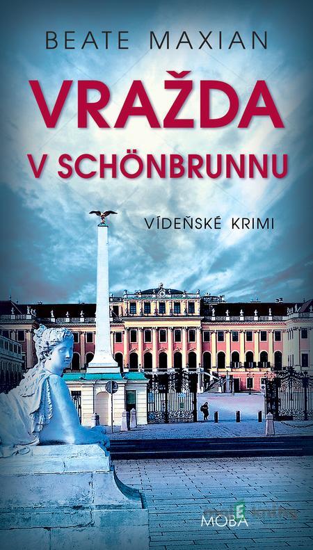 Vražda v Schönbrunnu - Beate Maxian Vražda v Schönbrunnu - Beate Maxian