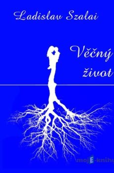 Věčný život - Ladislav Szalai