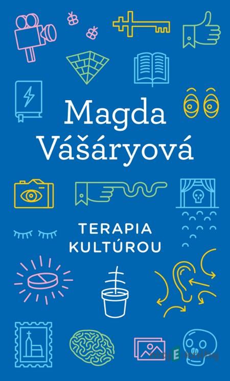 Terapia kultúrou - Magda Vášáryová Terapia kultúrou - Magda Vášáryová