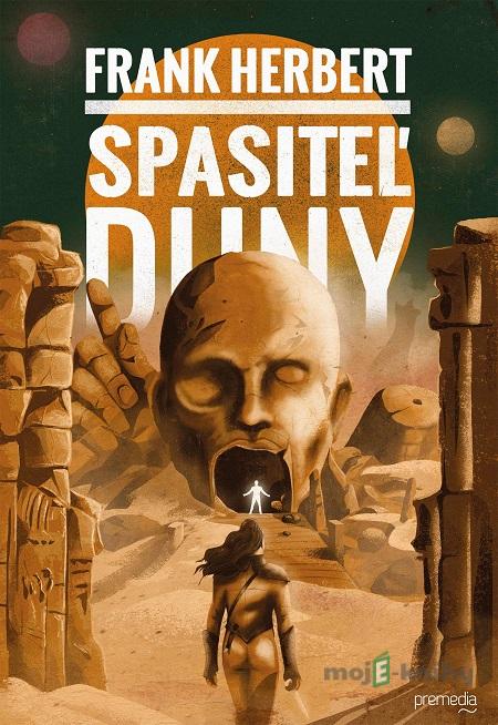 Spasiteľ Duny - Frank Herbert Spasiteľ Duny - Frank Herbert