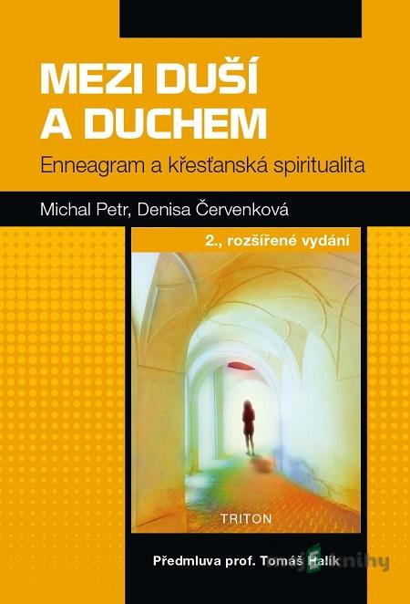 Mezi duší a Duchem - Michal Petr, Denisa Červenková Mezi duší a Duchem - Michal Petr, Denisa Červenková