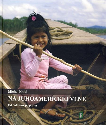 Na juhoamerickej vlne - Michal Knitl Na juhoamerickej vlne - Michal Knitl