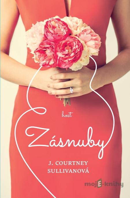Zásnuby - J. Courtney Sullivanová Zásnuby - J. Courtney Sullivanová