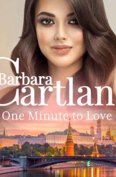 One Minute to Love (Barbara Cartland's Pink Collection 137) (EN) - Barbara Cartland