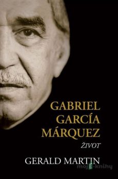 Gabriel García Márquez - Gerald Martin