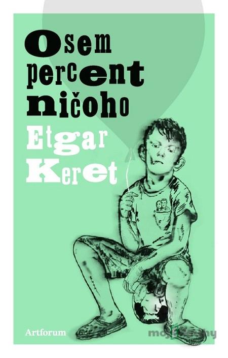 Osem percent ničoho - Etgar Keret Osem percent ničoho - Etgar Keret